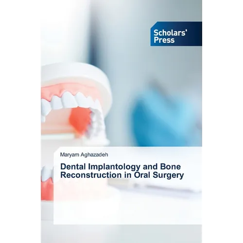 Dental Implantology and Bone Reconstruction in Oral Surgery