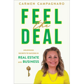 Feel the Deal: Unlocking Secrets to Success in Real Estate and Business