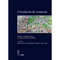 Circulacion de Creencias: Itinerari E Pratiche Religiose in Europa E Nel Nuovo Mondo