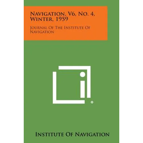 Navigation, V6, No. 4, Winter, 1959: Journal of the Institute of Navigation
