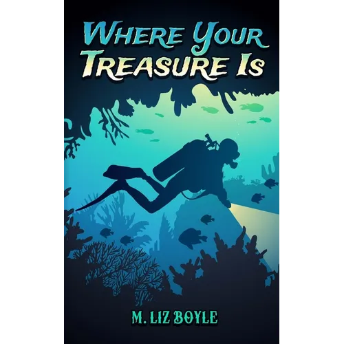 Where Your Treasure Is