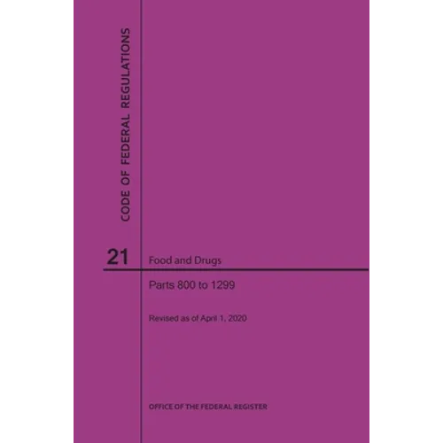 Code of Federal Regulations Title 21, Food and Drugs, Parts 800-1299, 2020