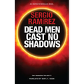 Dead Men Cast No Shadows