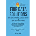 Fhir Data Solutions With Azure Fhir Server, Azure Api For Fhir & Azure Health Data Services