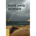Hope Amid Despair: Encounters at the Existential Borderlands of the Mediterranean