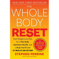 The Whole Body Reset: Your Weight-Loss Plan for a Flat Belly, Optimum Health and a Body You'll Love at Midlife and Beyond