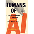 Humans of AI: Understanding the People Behind the Machines