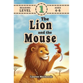 The Lion and the Mouse (Revive Readers, Level 1): An Aesop Fable, Reimagined with Fry Sight Words