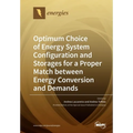 Optimum Choice of Energy System Configuration and Storages for a Proper Match between Energy Conversion and Demands