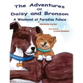The Adventures of Daisy and Bronson: A Weekend at Paradise Palace