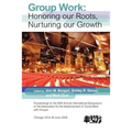 Group Work Honoring Our Roots, Nurturing Our Growth