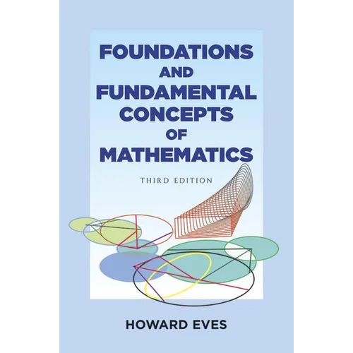 Foundations and Fundamental Concepts of Mathematics