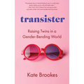 Transister: Raising Twins in a Gender-Bending World