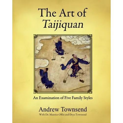 The Art of Taijiquan: An Examination of Five Family Styles