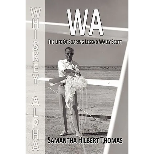 Wa the Life of Soaring Legend Wally Scott
