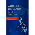 Where in the World Is the Philippines? Debating Its National Territory