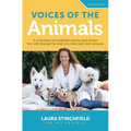Voices of the Animals: A collection of insightful articles and stories that will change the way you view and treat animals.