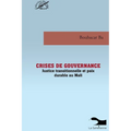 Crises De Gouvernance Justice Transitionnelle Et Paix Durable Au Mali