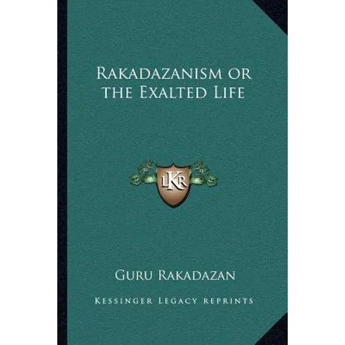 Rakadazanism or the Exalted Life