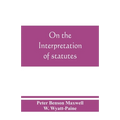 On the interpretation of statutes
