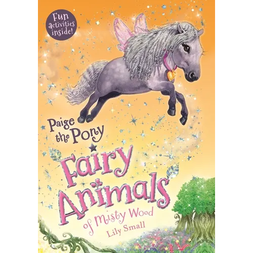 Paige the Pony: Fairy Animals of Misty Wood