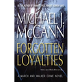 Forgotten Loyalties: A March and Walker Crime Novel