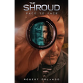 The Shroud: Face to Face