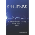 One Spark: "Imagination Begins with You..." 2019