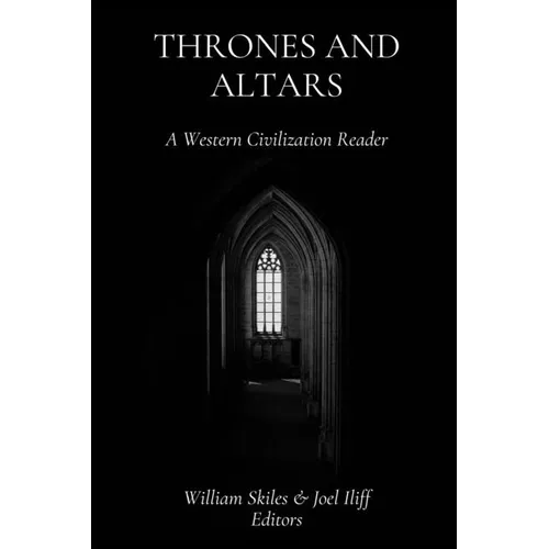 Thrones and Altars: A Western Civilization Reader