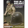 The M-1 Helmet of the World War II GI