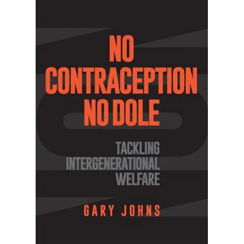 No contraception, no dole: Tackling intergenerational welfare
