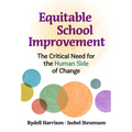 Equitable School Improvement: The Critical Need for the Human Side of Change
