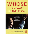Whose Black Politics?: Cases in Post-Racial Black Leadership