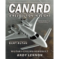 CANARD--A REVOLUTION IN FLIGHT--Commemorative Edition: Military, Civilian, Homebuilt