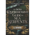 A (Non) Comprehensive Guide to Sea Serpents