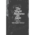 The Right Madness on Skye: Poems
