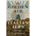 The Golden Age of Italian Jews: 1848-1938