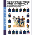 The uniforms of French armies 1690-1894 - Vol. 4: Artillery and military engineering
