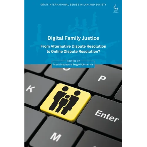 Digital Family Justice: From Alternative Dispute Resolution to Online Dispute Resolution?