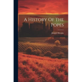 A History Of The Popes