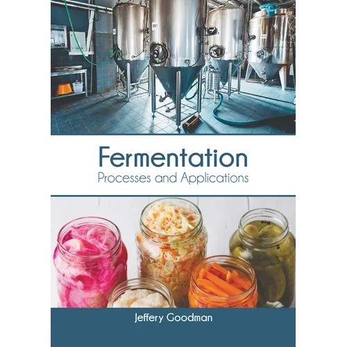 Fermentation: Processes and Applications