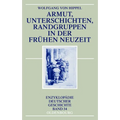 Armut, Unterschichten, Randgruppen in Der Frühen Neuzeit