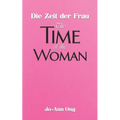 Die Zeit der Frau / The Time of the Woman