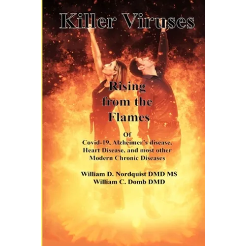 Killer Viruses: Rising from the Flames