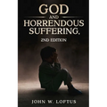 God and Horrendous Suffering, 2nd Ed.