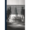 In The Isles Of The Sea: The Story Of Fifty Years In Melanesia