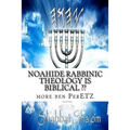 Noahide rabbinic theology is biblical: Rabbinism and Christianity =