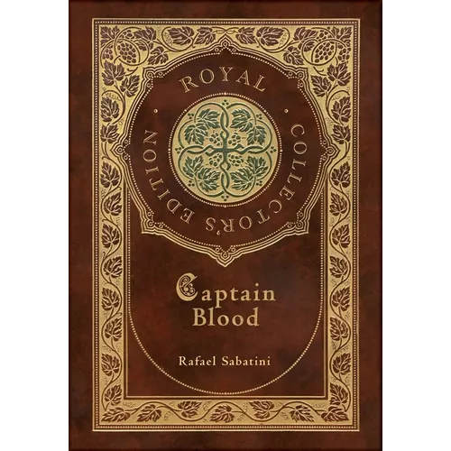 Captain Blood (Royal Collector's Edition) (Case Laminate Hardcover with Jacket)