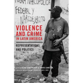 Violence and Crime in Latin America: Representation and Politics
