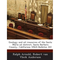 Geology and Oil Resources of the Santa Maria Oil District, Santa Barbara County, California: Usgs Bulletin 322